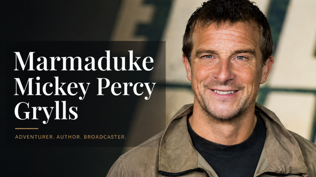 Marmaduke Mickey Percy Grylls